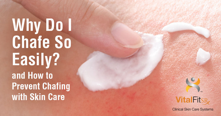 Chaf Rash Why Do I Chafe So Easily? (and How to Prevent Chafing with Skin Care ...