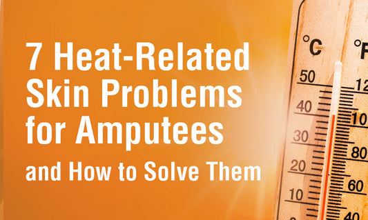 7 Heat-Related Skin Problems for Amputees (and How to Solve Them)