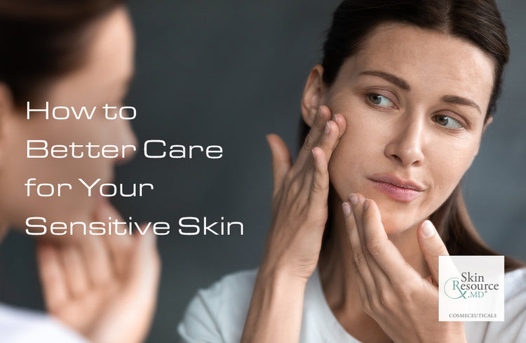 How to Better Care for Your Sensitive Skin – Resource-Essentials